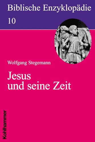 Jesus und seine Zeit (Biblische Enzyklopädie, 10, Band 10) von Kohlhammer W.
