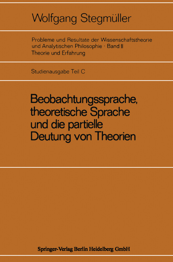Beobachtungssprache theoretische Sprache und die partielle Deutung von Theorien von Springer Berlin Heidelberg