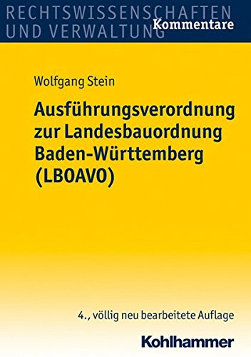 Ausführungsverordnung zur Landesbauordnung Baden-Württemberg (LBOAVO) von Kohlhammer W., GmbH