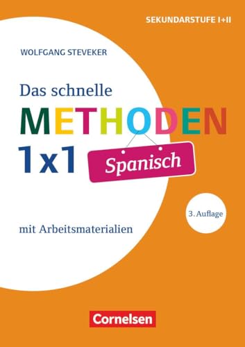 Das schnelle Methoden 1x1 - Sekundarstufe I+II: Spanisch (3. Auflage) - Mit Arbeitsmaterialien - Buch
