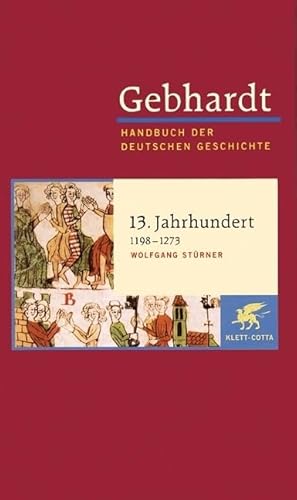 Handbuch der deutschen Geschichte in 24 Bänden. Bd.6: 13. Jahrhundert (1198-1273) von Klett-Cotta
