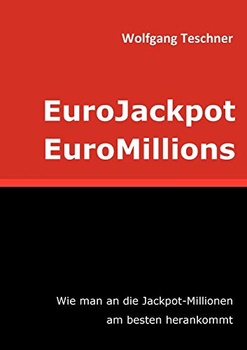 EuroJackpot / EuroMillions: Wie man an die Jackpot-Millionen am besten herankommt