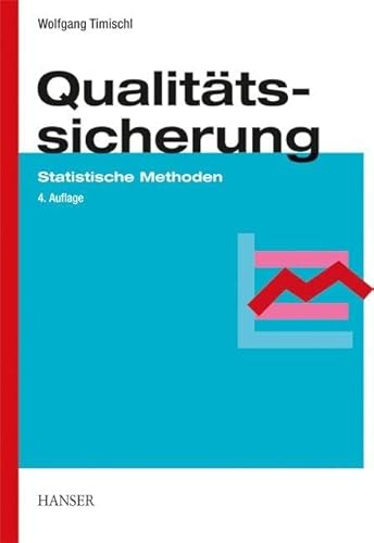 Qualitätssicherung: Statistische Methoden von Hanser Fachbuchverlag