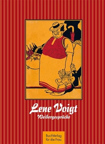 Lene Voigt: Weibergespräche Lene Voigt: Weibergespräche