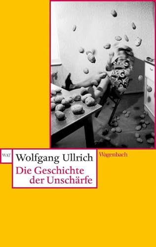Die Geschichte der Unschärfe (Wagenbachs andere Taschenbücher)