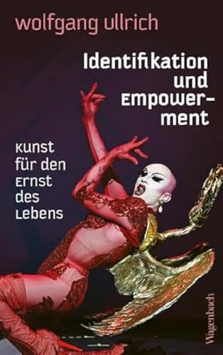 Identifikation und Empowerment - Kunst für den Ernst des Lebens (Allgemeines Programm - Sachbuch)