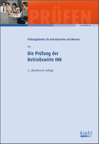 Die Prüfung der Betriebswirte IHK (Prüfungsbücher für Betriebswirte und Meister)