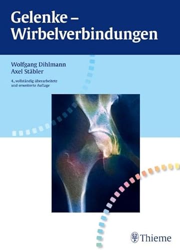 Gelenke - Wirbelverbindungen: Klinische Radiologie einschließlich Computertomographie-Diagnose, Differentialdiagnose