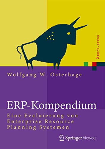 ERP-Kompendium: Eine Evaluierung von Enterprise Resource Planning Systemen (Xpert.press)