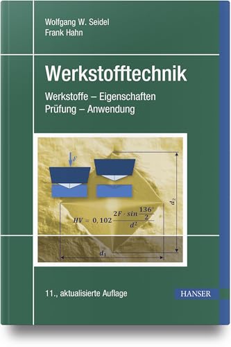 Werkstofftechnik: Werkstoffe - Eigenschaften - Prüfung - Anwendung von HANSER FACHBUCHVERLAG