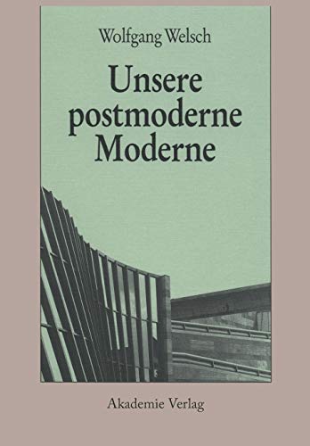 Unsere postmoderne Moderne von de Gruyter