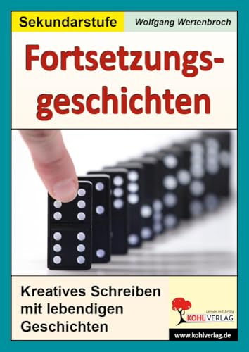 Fortsetzungsgeschichten zum kreativen Schreiben (5.-7. Schuljahr)