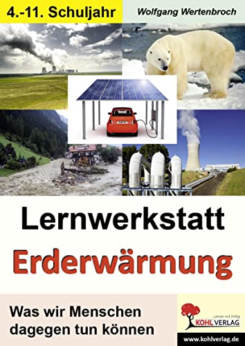 Lernwerkstatt Erderwärmung: Was wir Menschen tun können