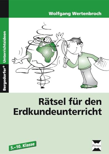 Rätsel für den Erdkundeunterricht: (5. bis 10. Klasse)