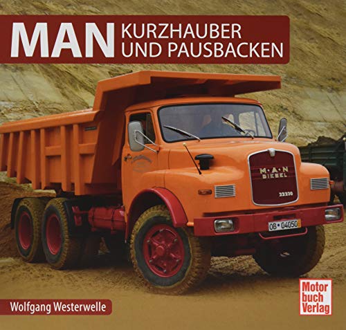 MAN - Kurzhauber und Pausbacke von Motorbuch Verlag