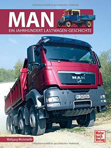 MAN: Ein Jahrhundert Lastwagen-Geschichten
