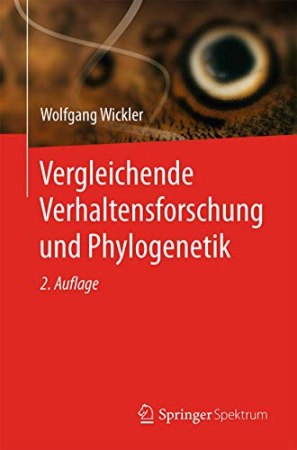 Vergleichende Verhaltensforschung und Phylogenetik von Springer Spektrum