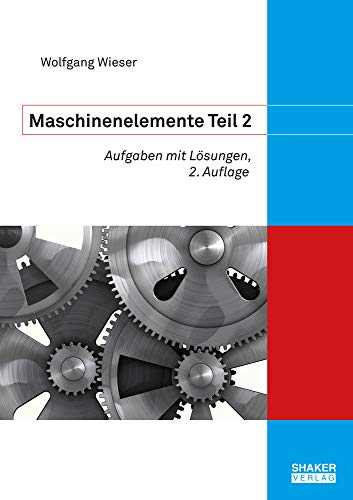 Maschinenelemente 2 (Berichte aus dem Maschinenbau)