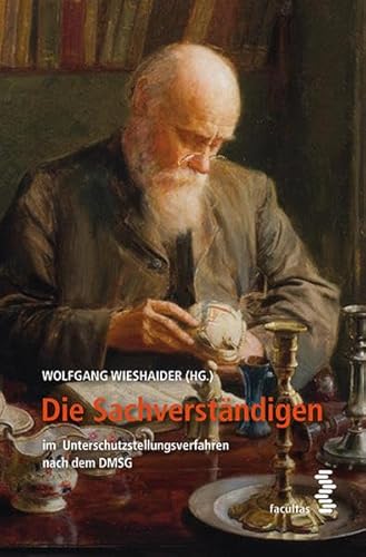 Die Sachverständigen im Unterschutzstellungsverfahren nach dem DMSG von Facultas
