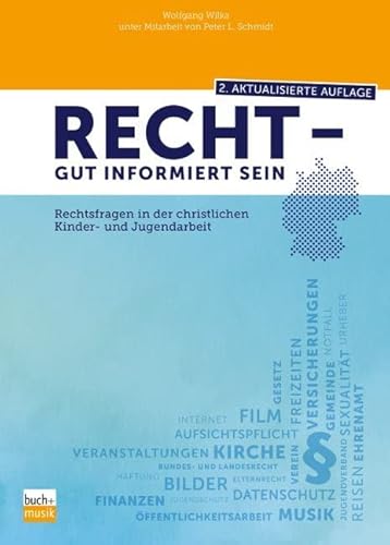 Recht - gut informiert sein: Rechtsfragen in der christlichen Kinder- und Jugendarbeit von buch + musik