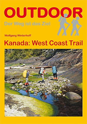 Kanada: West Coast Trail (Der Weg ist das Ziel, Band 29)