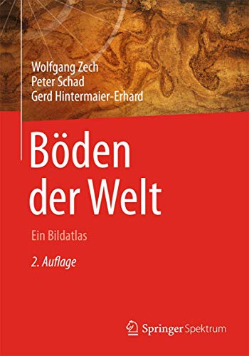 Böden der Welt: Ein Bildatlas