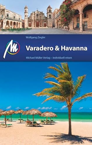 Varadero & Havanna: Reiseführer mit vielen praktischen Tipps.