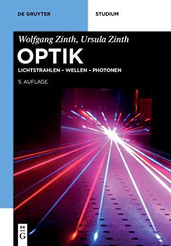 Optik: Lichtstrahlen – Wellen – Photonen (De Gruyter Studium)