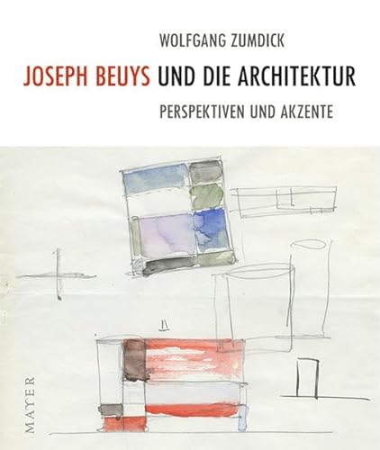 Joseph Beuys und die Architektur: Perspektiven und Akzente