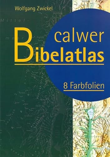 Calwer Bibelatlas: 8 Farbfolien