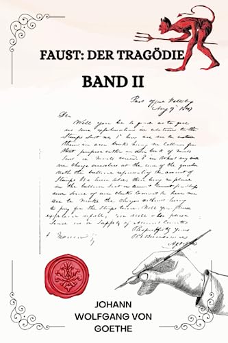 Faust: Der Tragödie Band II Von Johann Wolfgang von Goethe ( GERMAN EDITION ) von Independently published
