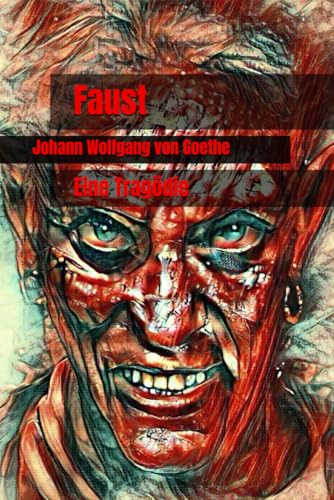 Faust: Eine Tragödie von Independently published