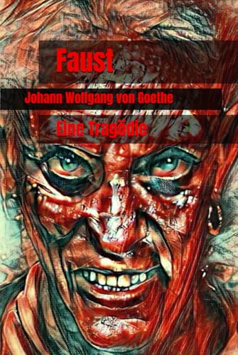 Faust: Eine Tragödie von Independently published