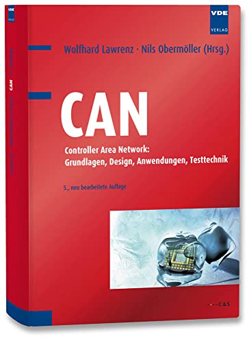 CAN: Controller Area Network: Grundlagen, Design, Anwendungen, Testtechnik von Vde Verlag GmbH