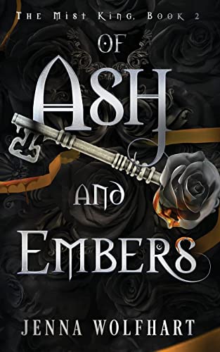 Of Ash and Embers (The Mist King, Band 2) von Jenna Wolfhart