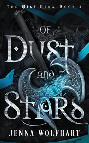 Of Dust and Stars (The Mist King, Band 4) von Jenna Wolfhart