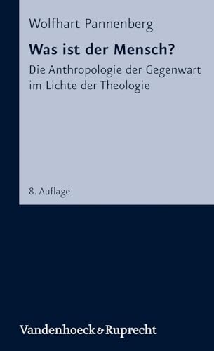 Was ist der Mensch? Die Anthropologie der Gegenwart im Lichte der Theologie. (Baa Conference Transactions Series, 1139, Band 1139) von Vandenhoeck + Ruprecht