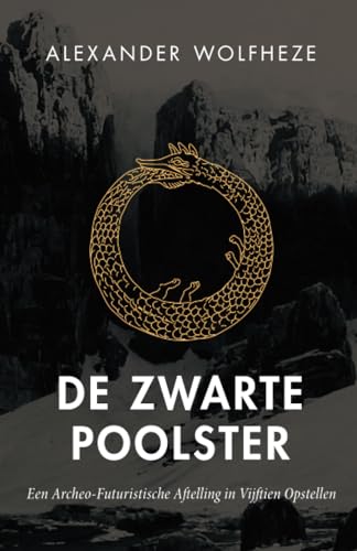 De Zwarte Poolster: Een Archeo-Futuristische Aftelling in Vijftien Opstellen