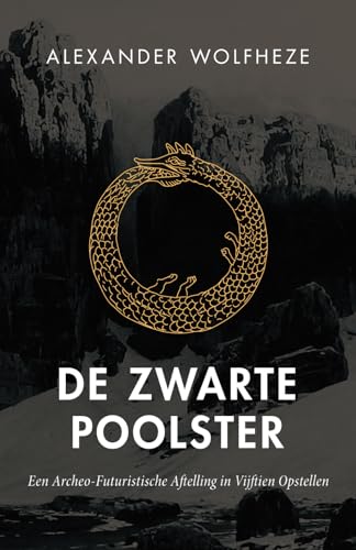 De Zwarte Poolster: Een Archeo-Futuristische Aftelling in Vijftien Opstellen De Zwarte Poolster: Een Archeo-Futuristische Aftelling in Vijftien Opstellen von Arktos Media Ltd.