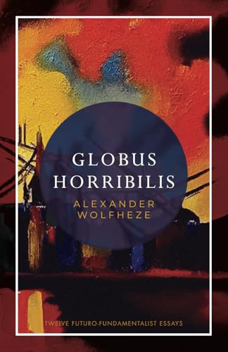 Globus Horribilis von Arktos Media Ltd.