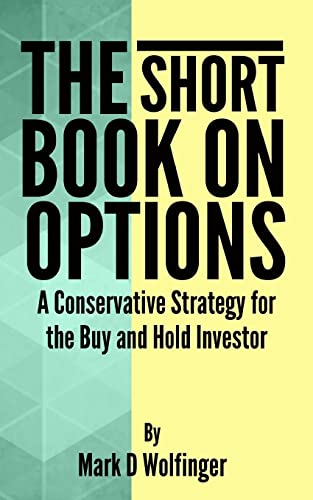The Short Book on Options: A Conservative Strategy for the Buy and Hold Investor von Createspace Independent Publishing Platform