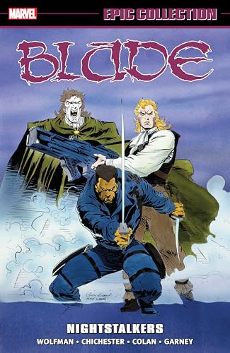 Blade Epic Collection: Nightstalkers Blade Epic Collection: Nightstalkers von Marvel