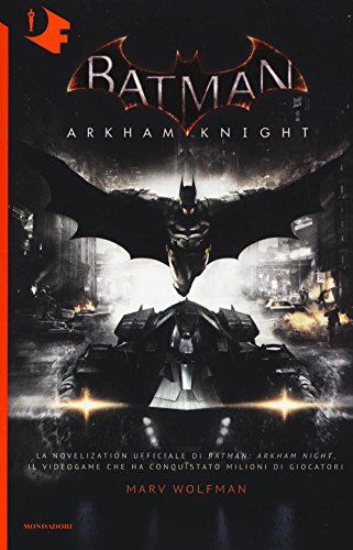 Batman. Arkham Knight (Oscar fantastica)