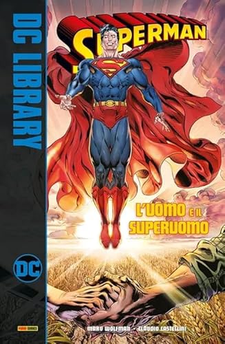 L'uomo e il superuomo. Superman (DC library)