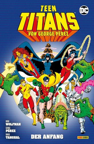 Teen Titans von George Perez: Bd. 1 (von 9): Der Anfang von Panini