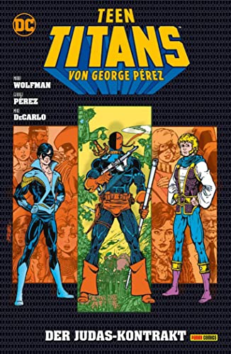 Teen Titans von George Perez: Bd. 7 (von 9): Das Judas-Kontrakt Teen Titans von George Perez: Bd. 7 (von 9): Das Judas-Kontrakt von Panini