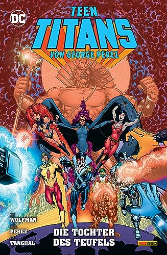 Teen Titans von George Perez: Bd. 9 (von 9): Die Tochter des Teufels von Panini