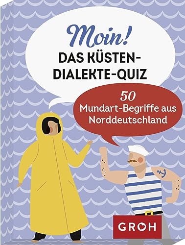 Moin! Das Küsten-Dialekte-Quiz: 50 Mundart-Begriffe aus Norddeutschland (Verstehst du ...? Lustiges Dialekte Quiz-Kartenspiel)