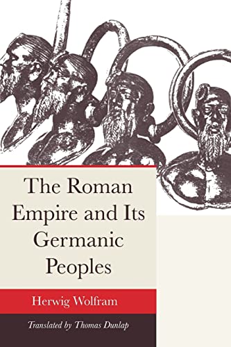 The Roman Empire and Its Germanic Peoples von University of California Press