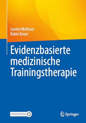 Evidenzbasierte medizinische Trainingstherapie: With Online Files von Springer